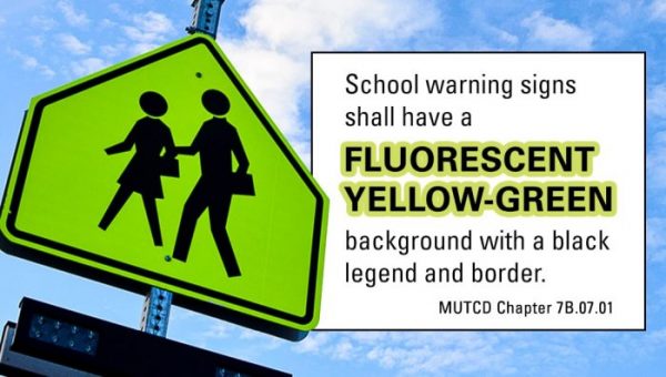 school warning signs shall have a fluorescent yellow-green background with a black legend and border