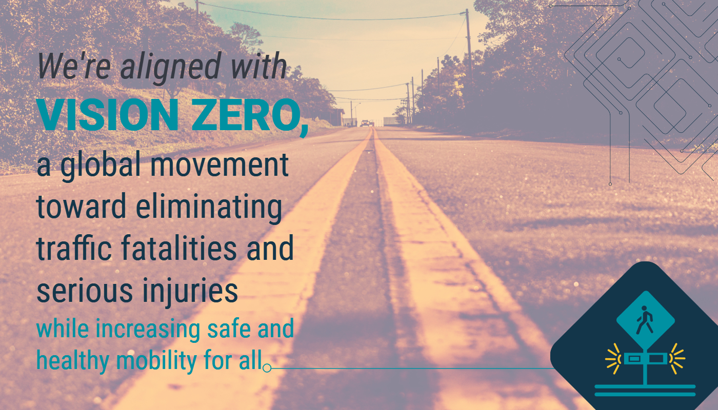 We're aligned with Vision Zero