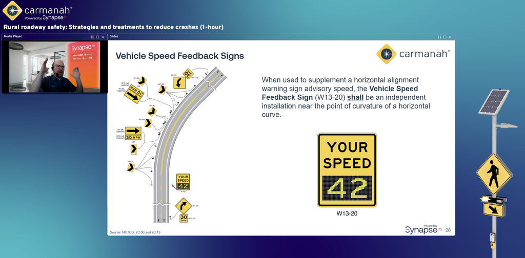 This image is of a screenshot from the webinar of a slide that focuses on vehicle speed feedback signs.
The slide has text that reads "When used to supplement a horizontal alignment warning sign advisory speed, the Vehicle Speed Feedback Sign (W13-20) shall be an independent installation near the point of curvature of a horizontal curve."
The image also includes a diagram from the MUTCD 11th edition that shows how to place signs on a rural curve.